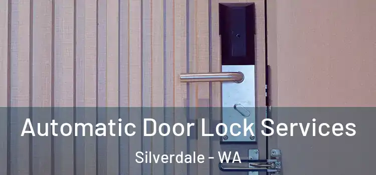  Automatic Door Lock Services Silverdale - WA