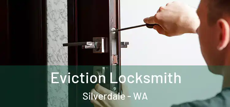 Eviction Locksmith Silverdale - WA