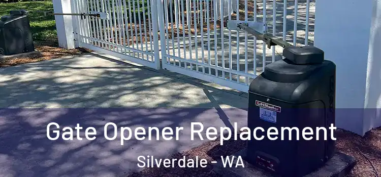 Gate Opener Replacement Silverdale - WA