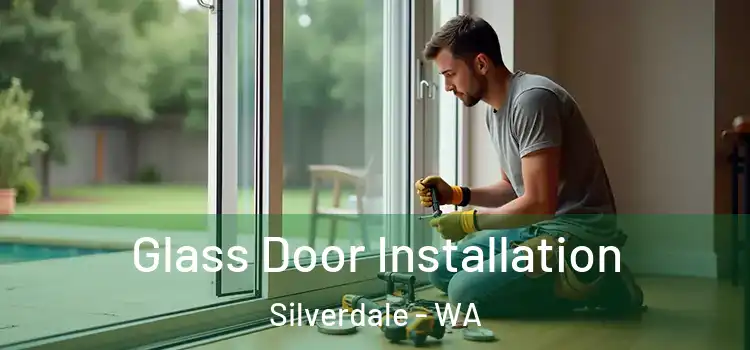  Glass Door Installation Silverdale - WA