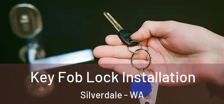  Key Fob Lock Installation Silverdale - WA