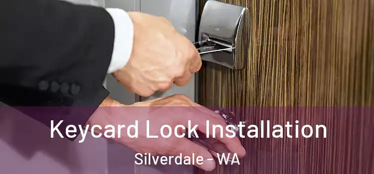 Keycard Lock Installation Silverdale - WA