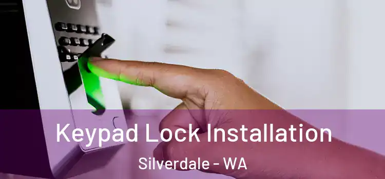 Keypad Lock Installation Silverdale - WA