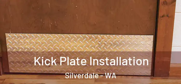  Kick Plate Installation Silverdale - WA