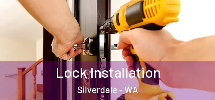  Lock Installation Silverdale - WA